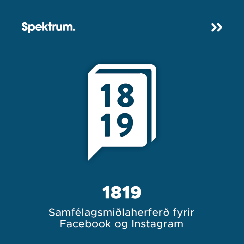 Auglýsingastofa I Spektrum. 1819 - Samfélagsmiðlaherferð fyrir Facebook og Instagram